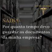  Saiba por quanto tempo você guardar os documentos da sua empresa